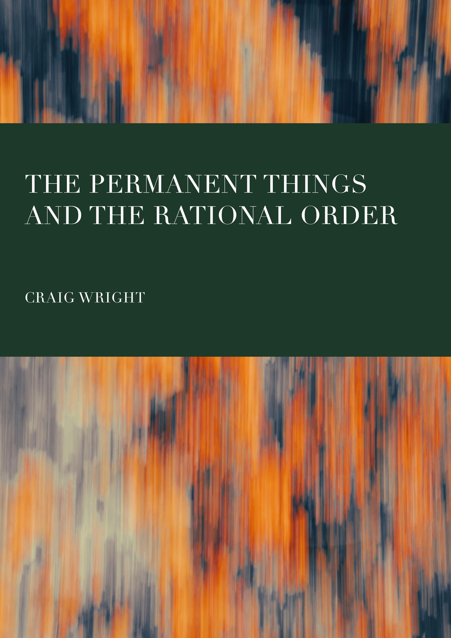 The Permanent Things and the Rational Order book cover